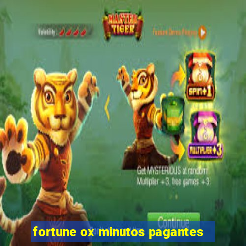 fortune ox minutos pagantes